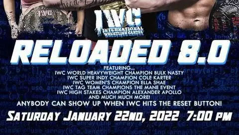Watch Wrestling IWC Reloaded 8 PPV 1/22/22