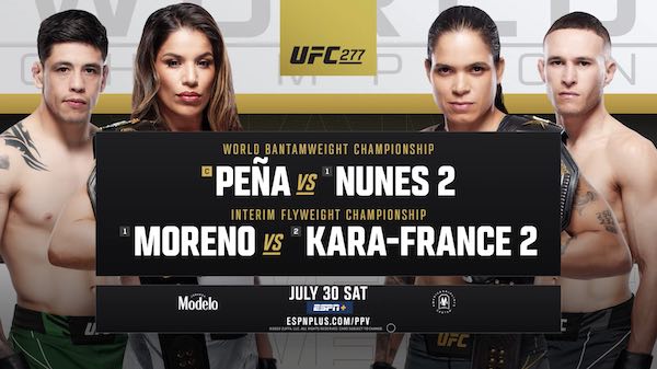 Watch Wrestling UFC 277: Peña vs. Nunes 2 + Moreno vs. Kara-France 2 7/30/22